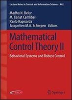 Mathematical Control Theory Ii: Behavioral Systems And Robust Control (Lecture Notes In Control And Information Sciences)
