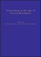 Nationalism In The Age Of The French Revolution