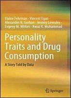 Personality Traits And Drug Consumption: A Story Told By Data