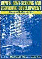 Rents, Rent-Seeking And Economic Development: Theory And Evidence In Asia