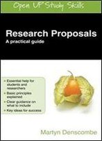 Research Proposals: A Practical Guide (Open Up Study Skills)