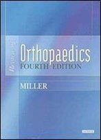 Review Of Orthopaedics, 4e (Miller, Review Of Orthopaedics)