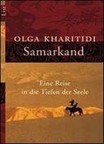 Samarkand: Eine Reise In Die Tiefen Der Seele