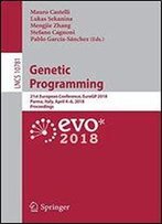 Genetic Programming: 21st European Conference, Eurogp 2018, Parma, Italy, April 4-6, 2018, Proceedings