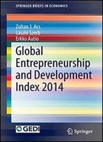 Global Entrepreneurship And Development Index 2014 (Springerbriefs In Economics)