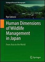 Human Dimensions Of Wildlife Management In Japan: From Asia To The World