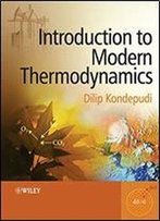 Introduction To Modern Thermodynamics