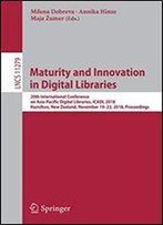 Maturity And Innovation In Digital Libraries: 20th International Conference On Asia-Pacific Digital Libraries, Icadl 2018, Hamilton, New Zealand, November 19-22, 2018, Proceedings