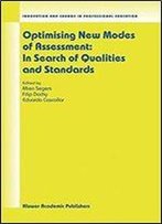 Optimising New Modes Of Assessment: In Search Of Qualities And Standards