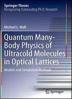 Quantum Many-Body Physics Of Ultracold Molecules In Optical Lattices: Models And Simulation Methods