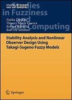 Stability Analysis And Nonlinear Observer Design Using Takagi-Sugeno Fuzzy Models