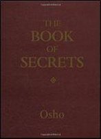 The Book Of Secrets: 112 Keys To The Mystery Within