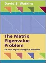 The Matrix Eigenvalue Problem: Gr And Krylov Subspace Methods