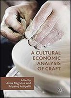 A Cultural Economic Analysis Of Craft