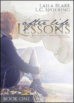 After Life Lessons (Book One) (Volume 1)