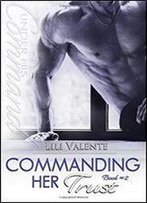 Commanding Her Trust (Under His Command) (Volume 2)