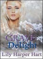 Grave Delight (A Maddie Graves Mystery) (Volume 3)