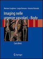 Imaging Nelle Urgenze Vascolari - Body: Casi Clinici (Italian Edition)