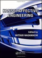 Kansei Engineering, 2 Volume Set: Kansei/Affective Engineering (Systems Innovation Book Series) (Volume 2)