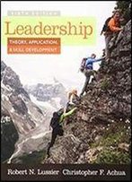 Leadership: Theory, Application, & Skill Development 6th Edition