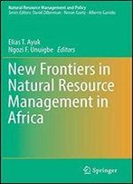 New Frontiers In Natural Resources Management In Africa