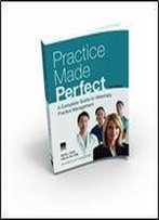 Practice Made Perfect: A Complete Guide To Veterinary Practice Management