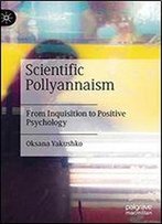 Scientific Pollyannaism: From Inquisition To Positive Psychology