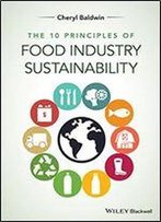The 10 Principles Of Food Industry Sustainability