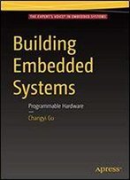 Building Embedded Systems: Programmable Hardware