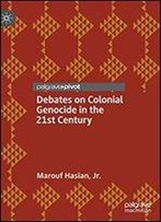 Debates On Colonial Genocide In The 21st Century