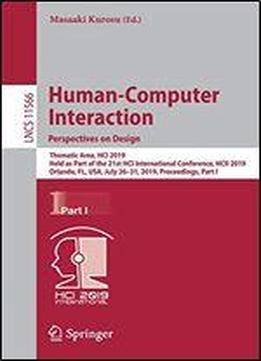 Human-computer Interaction. Perspectives On Design: Thematic Area, Hci 2019, Held As Part Of The 21st Hci International Conference, Hcii 2019, Orlando, Fl, Usa, July 2631, 2019, Proceedings