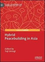 Hybrid Peacebuilding In Asia