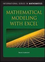 Mathematical Modeling With Excel