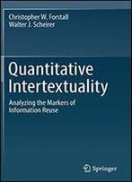 Quantitative Intertextuality: Analyzing The Markers Of Information Reuse