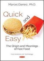 Quick And Easy: The Origin And Meanings Of Fast Food