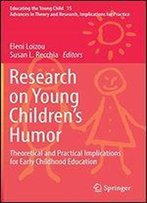 Research On Young Childrens Humor: Theoretical And Practical Implications For Early Childhood Education