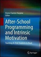 After-School Programming And Intrinsic Motivation: Teaching At-Risk Students To Read