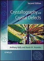 Crystallography And Crystal Defects