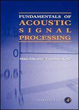 Fundamentals Of Acoustic Signal Processing