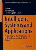 Intelligent Systems And Applications: Proceedings Of The 2019 Intelligent Systems Conference (Intellisys)