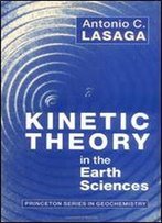 Kinetic Theory In The Earth Sciences