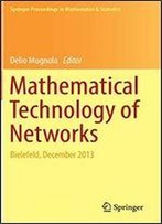 Mathematical Technology Of Networks: Bielefeld, December 2013 (Springer Proceedings In Mathematics & Statistics)