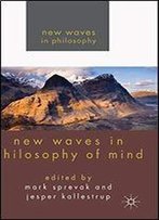 New Waves In Philosophy Of Mind