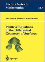 Painleve Equations In The Differential Geometry Of Surfaces