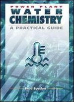 Power Plant Water Chemistry: A Practical Guide
