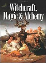 Witchcraft, Magic & Alchemy