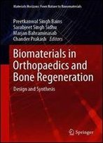 Biomaterials In Orthopaedics And Bone Regeneration: Design And Synthesis