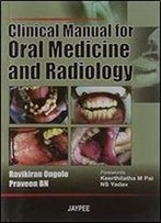Clinical Manual For Oral Medicine And Radiology