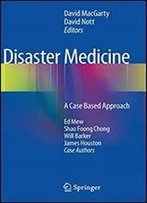 Disaster Medicine: A Case Based Approach