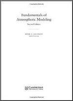 Fundamentals Of Atmospheric Modeling